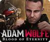 Adam Wolfe: Blood of Eternity igra 
