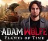 Adam Wolfe: Flames of Time igra 