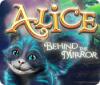 Alice: Behind the Mirror igra 