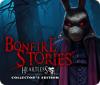 Bonfire Stories: Heartless Collector's Edition igra 