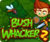 Bush Whacker 2 igra 