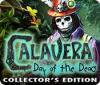 Calavera: Day of the Dead Collector's Edition igra 