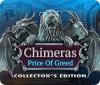 Chimeras: The Price of Greed Collector's Edition igra 