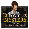 Chronicles of Mystery: Secret of the Lost Kingdom igra 