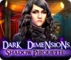 Dark Dimensions: Shadow Pirouette igra 