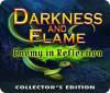 Darkness and Flame: Enemy in Reflection Collector's Edition igra 
