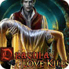 Dracula: Love Kills Collector's Edition igra 