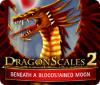 DragonScales 2: Beneath a Bloodstained Moon igra 