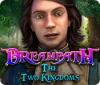 Dreampath: The Two Kingdoms igra 