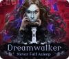 Dreamwalker: Never Fall Asleep igra 