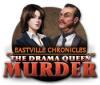 Eastville Chronicles: The Drama Queen Murder igra 
