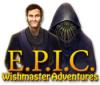 E.P.I.C.: Wishmaster Adventures igra 