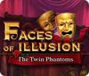 Faces of Illusion: The Twin Phantoms igra 