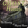 G.H.O.S.T. Hunters: The Haunting of Majesty Manor igra 