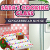 Sara's Cooking — Gingerbread House igra 