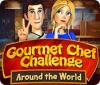 Gourmet Chef Challenge: Around the World igra 
