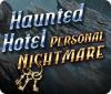 Haunted Hotel: Personal Nightmare igra 