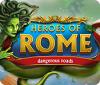 Heroes of Rome: Dangerous Roads igra 