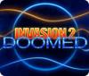 Invasion 2: Doomed igra 
