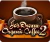 Jo's Dream Organic Coffee 2 igra 
