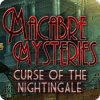 Macabre Mysteries: Curse of the Nightingale igra 