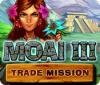 Moai 3: Trade Mission igra 