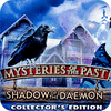 Mysteries of the Past: Shadow of the Daemon. Collector's Edition igra 