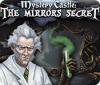 Mystery Castle: The Mirror's Secret igra 