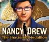Nancy Drew: The Shattered Medallion igra 