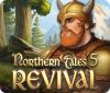 Northern Tales 5: Revival igra 