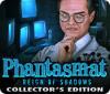 Phantasmat: Reign of Shadows Collector's Edition igra 