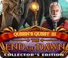 Queen's Quest III: End of Dawn Collector's Edition igra 
