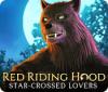 Red Riding Hood: Star-Crossed Lovers igra 