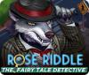 Rose Riddle: The Fairy Tale Detective igra 