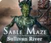 Sable Maze: Sullivan River igra 