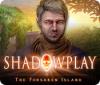 Shadowplay: The Forsaken Island igra 