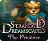 Stranded Dreamscapes: The Prisoner igra 