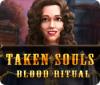 Taken Souls: Blood Ritual igra 