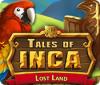 Tales of Inca: Lost Land igra 