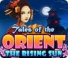 Tales of the Orient: The Rising Sun igra 