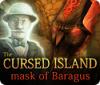 The Cursed Island: Mask of Baragus igra 