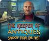 The Keeper of Antiques: Shadows From the Past igra 