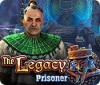 The Legacy: Prisoner igra 