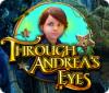 Through Andrea's Eyes igra 