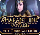 Amaranthine Voyage: The Obsidian Book igra 