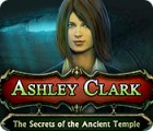 Ashley Clark: The Secrets of the Ancient Temple igra 