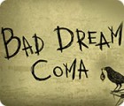 Bad Dream: Coma igra 