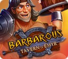 Barbarous: Tavern of Emyr igra 