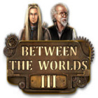 Between the Worlds III igra 