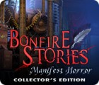 Bonfire Stories: Manifest Horror Collector's Edition igra 